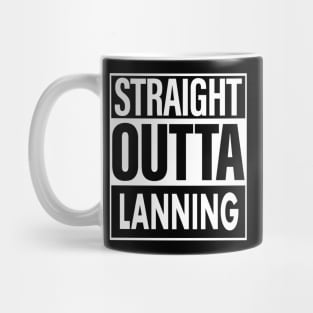 Lanning Name Straight Outta Lanning Mug